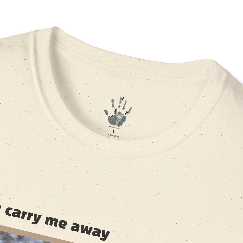 WildHooman You Carry Me Away - Unisex Softstyle T-Shirt