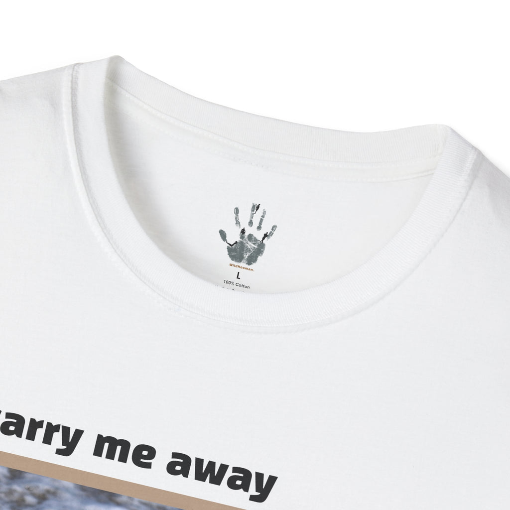 WildHooman You Carry Me Away Cotton T-shirt - WildHooman